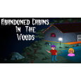 Abandoned Cabins in the Woods (PC) klíč Steam