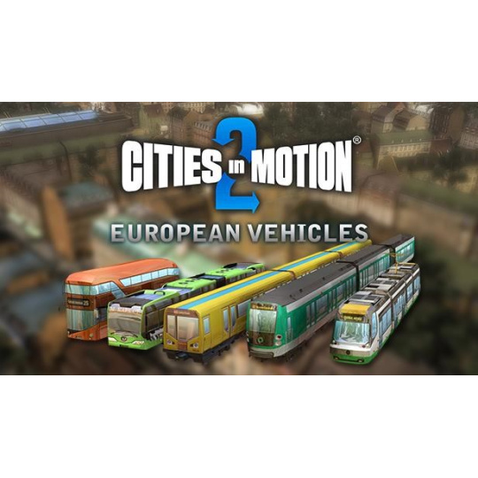 Cities in Motion 2: European Vehicle Pack (PC) klíč Steam